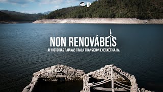 Non renovábeis: Historias trala transición enerxética