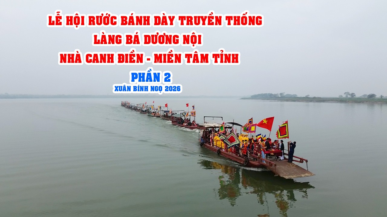 lễ hội rước bánh dày truyền thống làng bá dương nội nhà canh điền miền tâm tỉnh 2026 phần 2