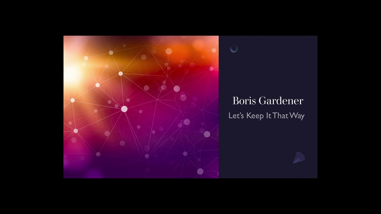 Boris Gardner - Let's Keep It That Way