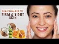 Top 3 Natural Remedies For Firm, Tight Skin