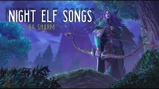 Sharm ~ A Collection of Night Elf Songs (World Of Warcraft Songs)
