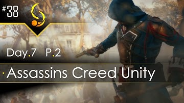 #38 - Assassins Creed Unity - Day7 - P2