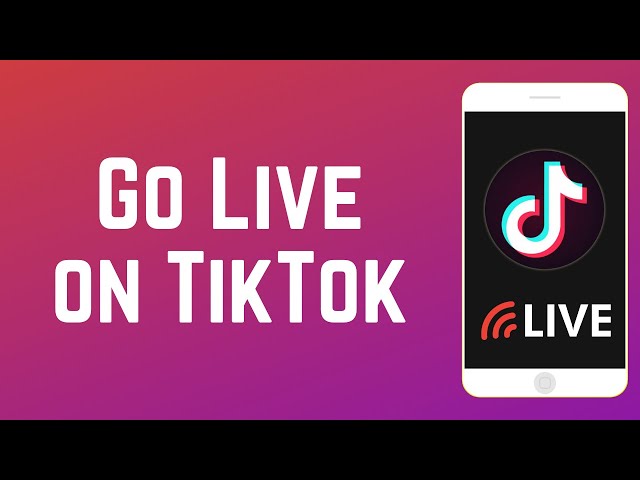 How To Go Live On TikTok - Ultimate Step-By-Step Guide