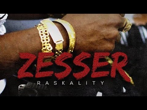 Raskality   Zesser Official Audio