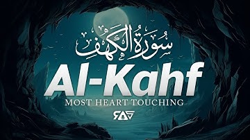 (RAMADAN) SURAH AL KAHF سورة الكهف | CALMING VOICE WILL TOUCH YOUR HEART إن شاء الله | RAS