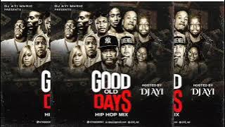 HIP HOP MIXTAPE: DJ Ayi - Good Old Days