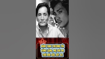 Đám tang nghệ sĩ Thương Tín vắng lặng, mẹ già 90 tuổi nói câu xót xa! #shorts #giaitri #showbiz