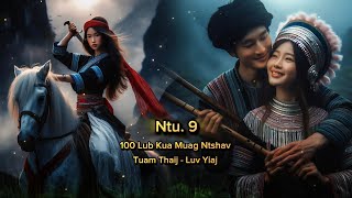 100 Lub Kua Muag Ntshav Ntu. 9 _ Tuam Thaij thiab Luv Yiaj _ Dab neeg kev hlub 27/7/2025