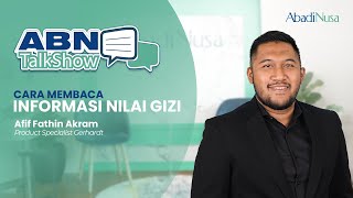 How to Read Nutritional Information, ABN Talkshow Eps 71