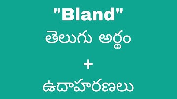 Bland meaning in telugu with examples | Bland తెలుగు లో అర్థం @Meaning in Telugu