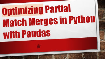 Optimizing Partial Match Merges in Python with Pandas