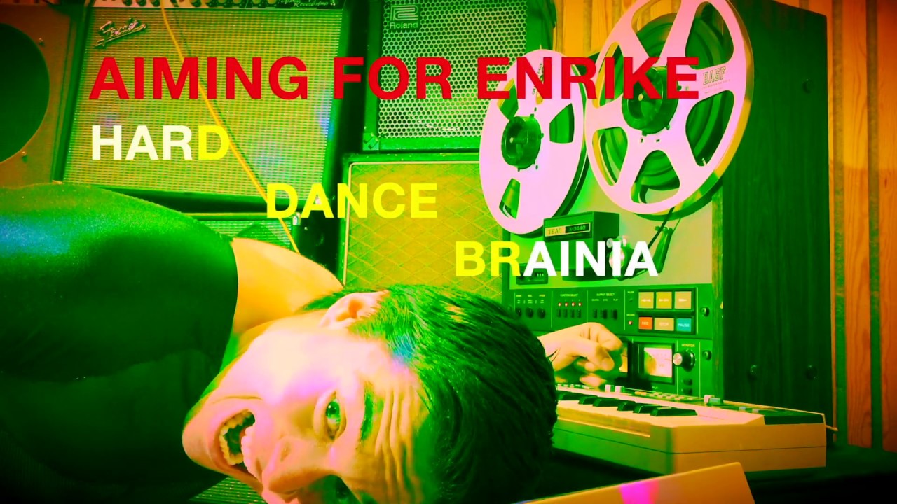 Aiming For Enrike -Hard Dance Brainia (Official music video)