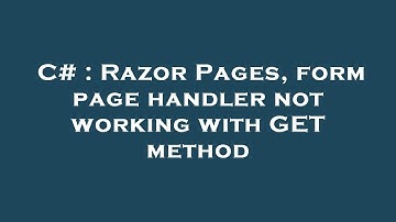 C# : Razor Pages, form page handler not working with GET method