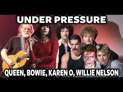 Under Pressure -  Queen, David Bowie, Karen O & Willie Nelson Mashup Remix