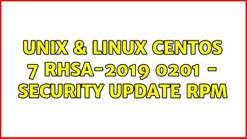 Unix & Linux: Centos 7 RHSA-2019:0201 - Security update rpm