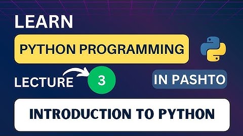 Python Programming:  Lecture 03 | Beginner