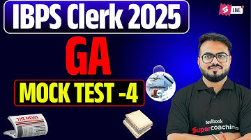 IBPS Clerk Mains GA Class 2025 | IBPS Clerk GA Mock Test | IBPS Clerk Mains GA By Pushpak Sir