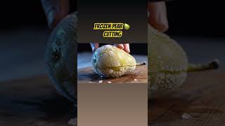 Frozen pear 🍐 cutting  #food #howtomakechocolateathome #asrm #pear