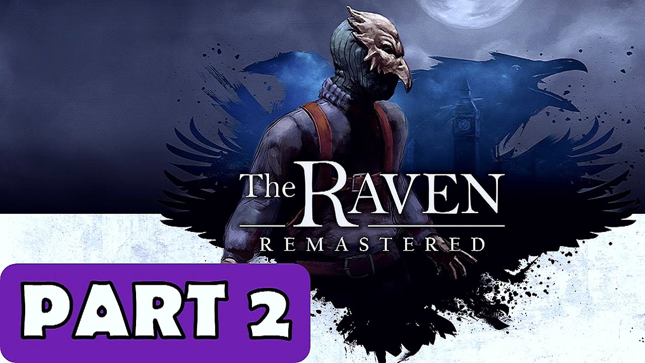 Raven Remastered (ps4). The Raven Remastered game. The Raven Remastered ps4. The Raven Remastered ps4 прохождение. The ravens are the unique guardians