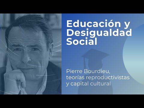 Video: ¿Qué dijo Bourdieu sobre la educación?