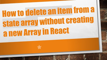 How to delete an item from a state array without creating a new Array in React