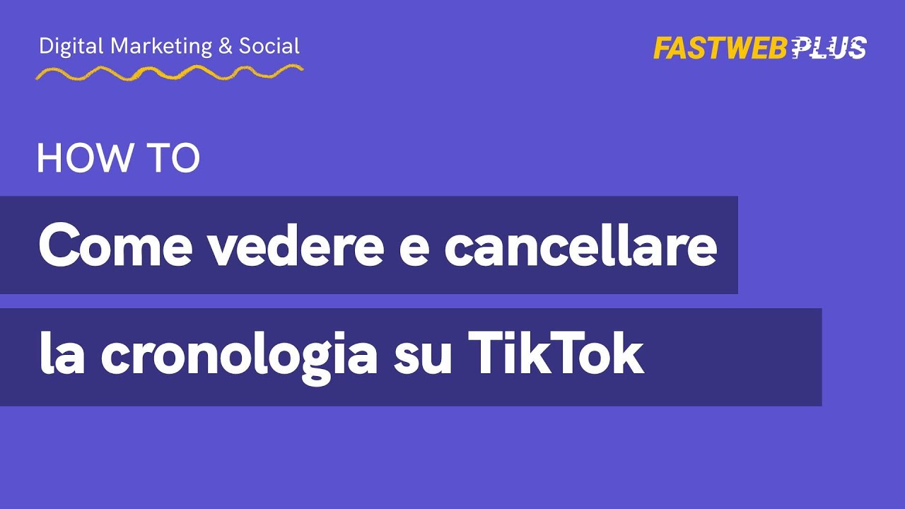 Come vedere e cancellare la cronologia su TikTok - FASTWEB PLUS - YouTube