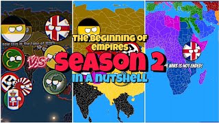 The beginning of empires in a nutshell Season 2 (All parts) || Crazy Mapping