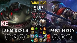 YM Ke Tahm Kench vs Pantheon Sup - KR Patch 10.20