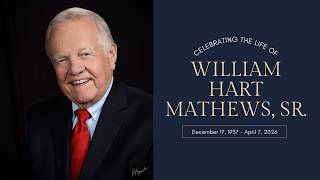 Celebration of Life |  William Hart Mathews, Sr.