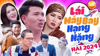 Hài Hay 2024 | LÁI MÁY BAY HẠNG NẶNG FULL HD | Hài Bình Trọng, Trung Đức, Kim Xuyến | Xem Là Cười