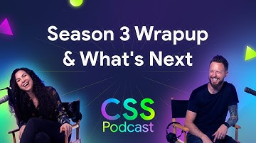 066: Season 3 recap & what’s next - The CSS Podcast