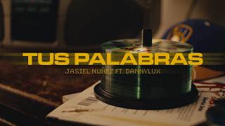 Tus Palabras - Jasiel Nuñez, DannyLux (Visualizer)