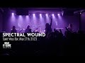 Spectral wound live at saint vitus bar may 27th 2023 full set