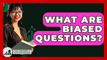 What Are Biased Questions? - The Friendly Statistician