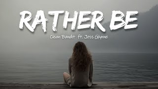 Rather Be - Clean Bandit ft Jess Glynne [Lyrics/Vietsub]