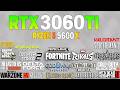 RTX 3060 Tİ + Ryzen 5 5600x - Test in 21 Games