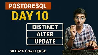Day 10: PostgreSQL Day 10 | DISTINCT, ALTER, UPDATE Commands Hands-on Bhojpuri Lesson