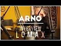 Capture de la vidéo Arno - Interview Lomax