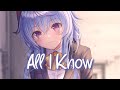 「Nightcore」 All I Know - Over Easy x Mougleta x Hoved ♡ (Lyrics)