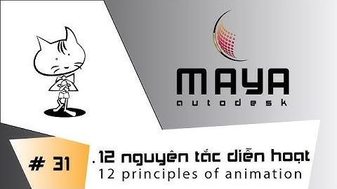 Maya-# 31_12 nguyên tắc diễn hoạt