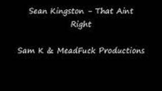 Sean Kingston - That Aint Right