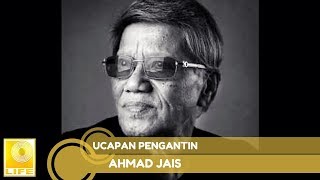 Ahmad Jais - Ucapan Pengantin (Official Audio)