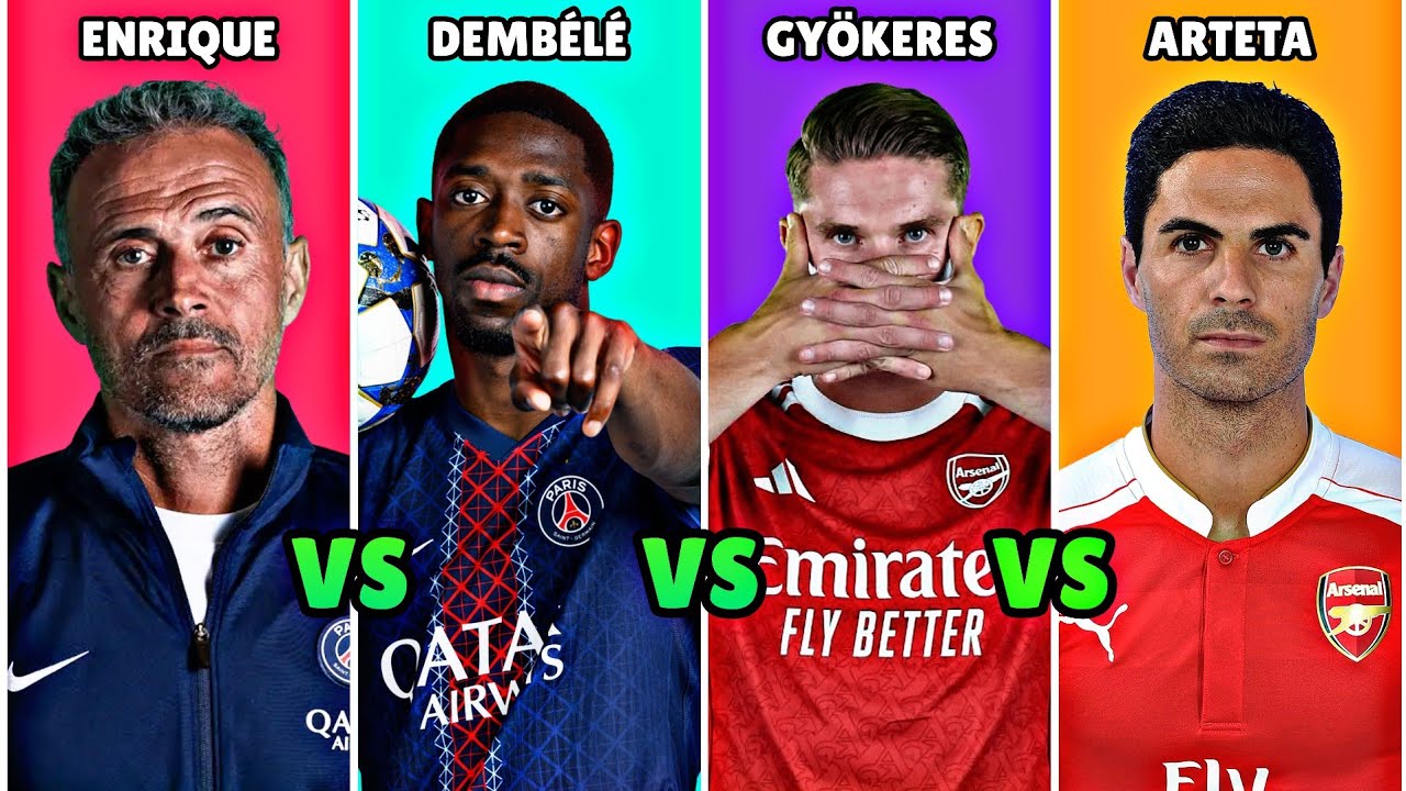 Enrique vs Dembele vs Gyokeres vs Arteta: Who Runs Modern Football?