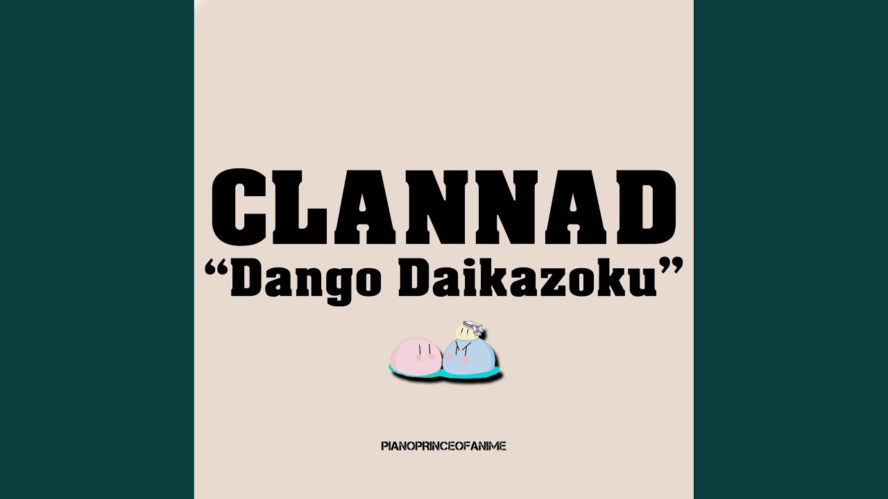 Dango DaiKazoku (Theme of Clannad) (Cover)