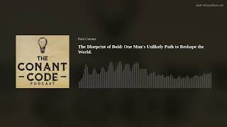 The Blueprint of Bold: One Man's Unlikely Path to Reshape the World.