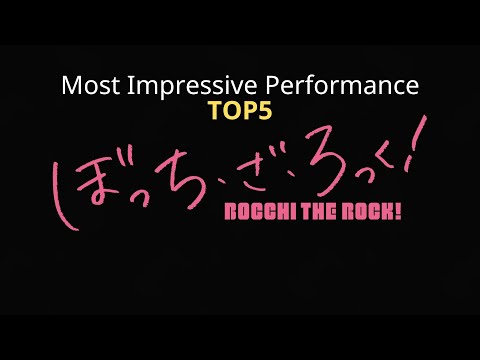 Bocchi The Rock! Most Impressive Performance Moments Top5