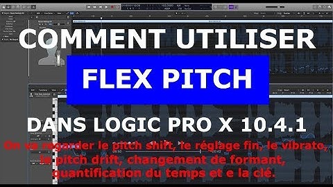 FLEX PITCH: Comment utiliser le pitch flex dans LOGIC PRO X 10.4.1