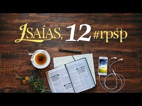 Isaías 12 - Reavivados Por Sua Palavra