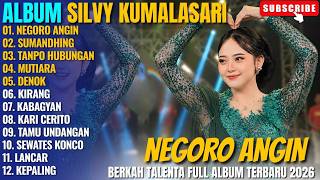Download lagu SILVY KUMALASARI || FULL ALBUM -SUMANDHING-NEGORO ANGIN-TANPO HUBUNGAN #silvykumalasari