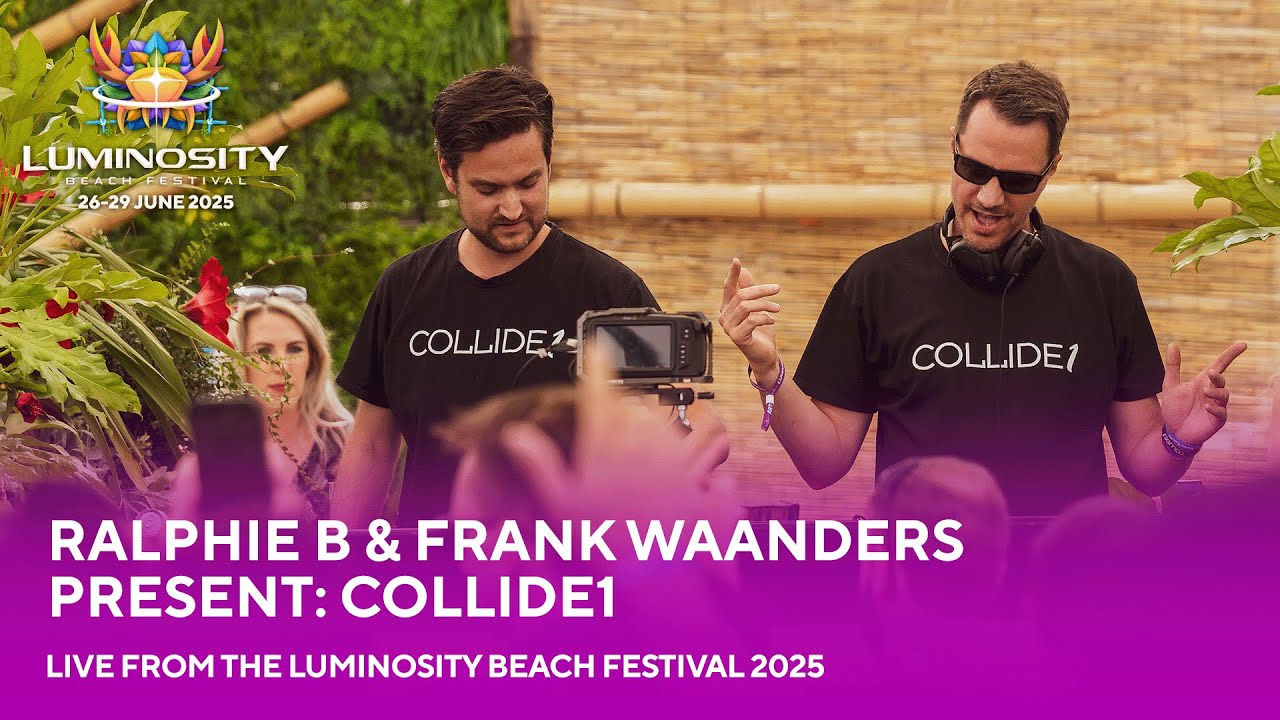 Ralphie B & Frank Waanders pres. Collide1 live at Luminosity Beach Festival 2025 